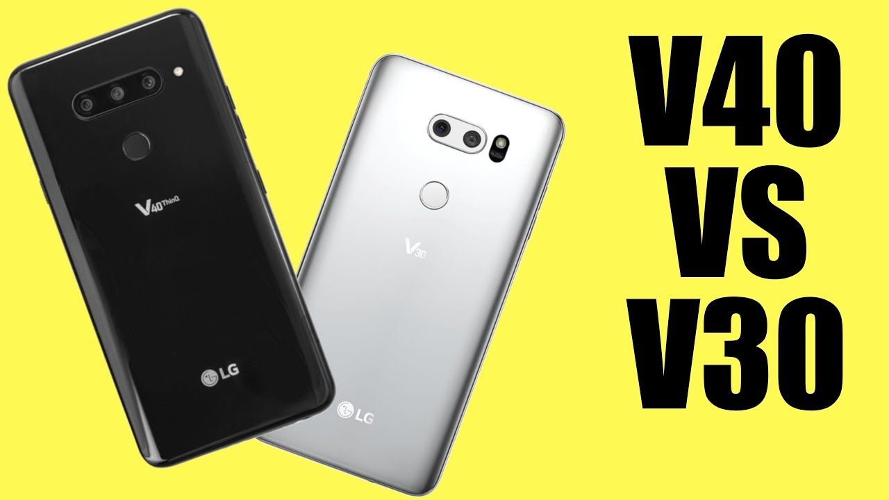 LG V40 Vs LG V30 Let s Chat About A One year Upgrade SomeGadgetGuy