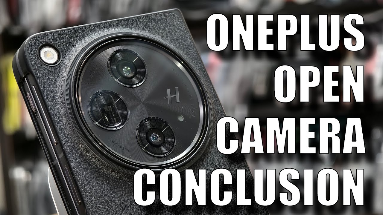 Oneplus Open Camera Conclusion The Best Cameras On A Folding Phone Somegadgetguy